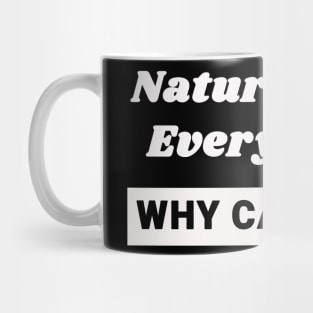 Nature Loves Every Color Black Lives Matter Mug